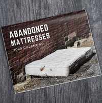 2025 Abandoned Mattresses Calendar